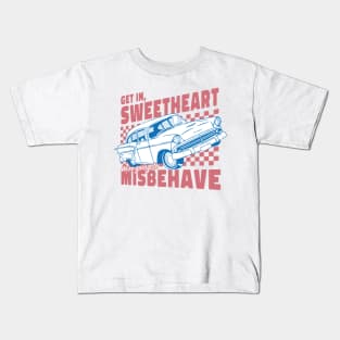 Get In Sweetheart, We're Going To Misbehave! by Tobe Fonseca Kids T-Shirt